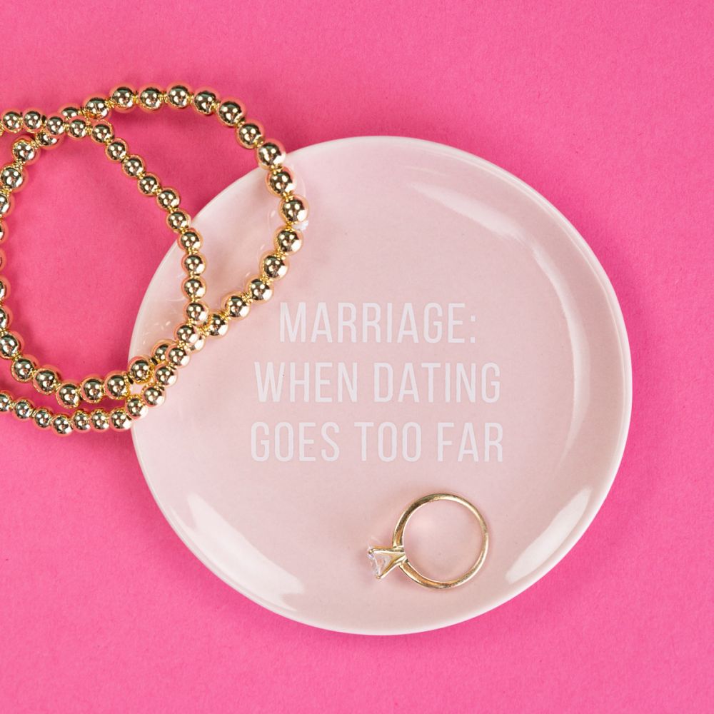 When Dating Goes Too Far Trinket Tray