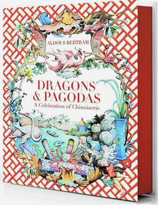 Dragons & Pagodas A Celebration of Chinoiserie