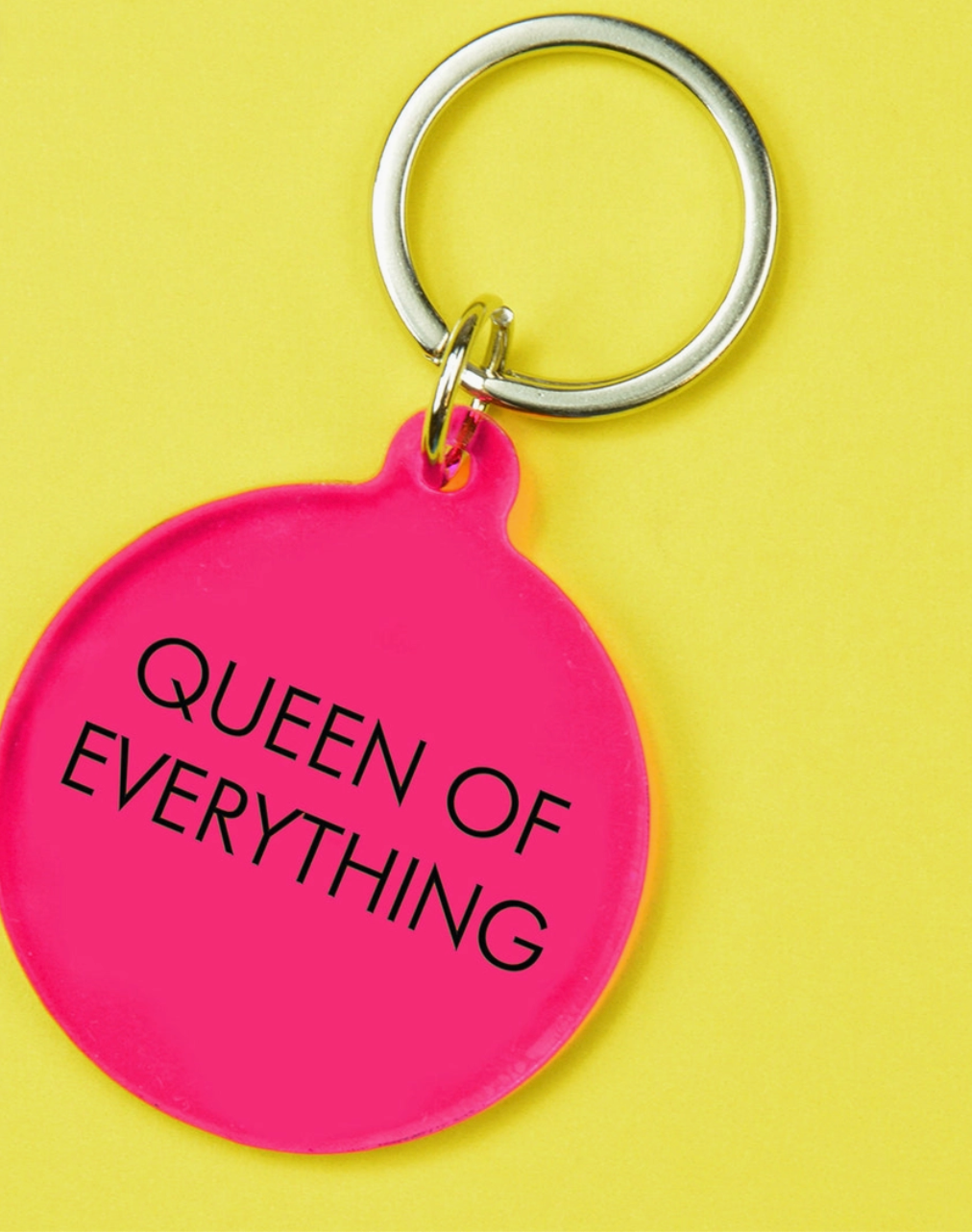 Queen Of Everything Keychain