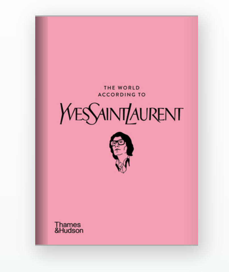 The World Acorrding to Yves Saint Laurent